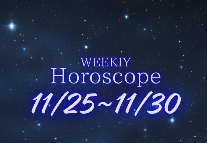 Weekly Horoscope11/25-11/30